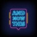 And Now This Neon Sign