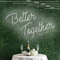 Better Together Neon Sign Perfect for Creating a Loving Atmosphere