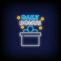 Daily Bonus Neon Sign
