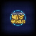 Discover New World Neon Sign