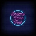 Dreams Come True Neon Sign