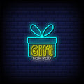 Gift For You Neon Sign