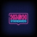 High Standards Pink Neon Sign