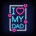 I Love My Dad Neon Sign