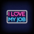 I Love My Job In Neon Sign