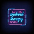 Let The Weekend Therapy Begin In Neon Sign