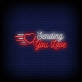Sending You Love Neon Sign