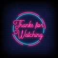 Thanks For Watching Neon Sign