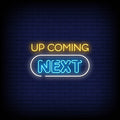 Up Coming Next Neon Sign