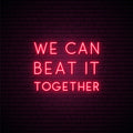 We Can Beat It Together