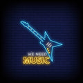 We Need Music Neon Sign Perfect for Studios & Bars