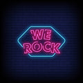 We Rock Neon Sign