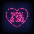 You And Me Neon Sign