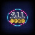 All Good Neon Sign