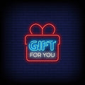 Gift For You Neon Sign