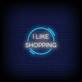 I Like Shopping Neon Sign