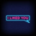 I Liked You Neon Sign