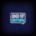Do It Better Neon Sign
