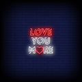 Love You More Neon Sign