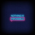 Nothing Is Impossible Neon Sign