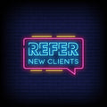 Refer New Clients Neon Sign