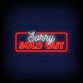 Sorry Sold Out Neon Sign