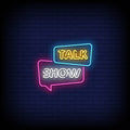 Talk Show Neon Sign