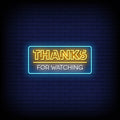Thanks For Watching Neon Sign