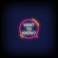 Want To Know Neon Sign