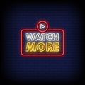 Watch More Neon Sign