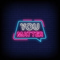 You Matter Neon Sign